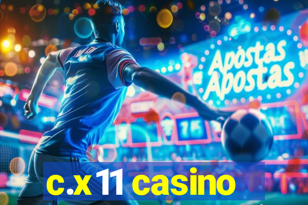 c.x11 casino